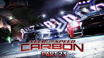 Need for Speed Carbon Gameplay Walkthrough Part 23 - TERRITORY ACQUISITIONS  | HD 60 FPS