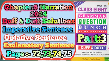Class Viii Narration Duff&Dutt 2024 || Page 71to75 || Imperative,Optative, Exclamatory Sentences
