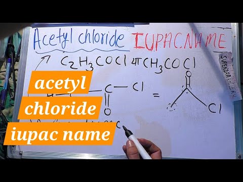 Video: Kāda ir acetilhlorīda formula?
