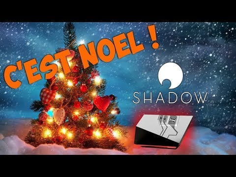 Shadow : le Noël du PC du futur !