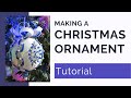 Christmas Ornament Tutorial: Easy Satin, Beaded and Sequined