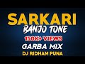 Sarkari banjo tone ii garba mix ii dj ridham puna  ii 2023 garba newgarba