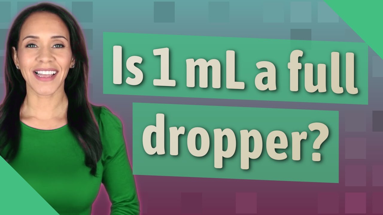 Is 1 Ml A Full Dropper?