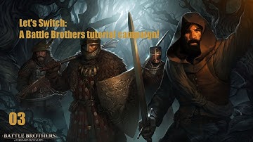 Battle Brothers | Tutorial campaign (Switch) | Ep. 03| Contracts, Combat, Level Up