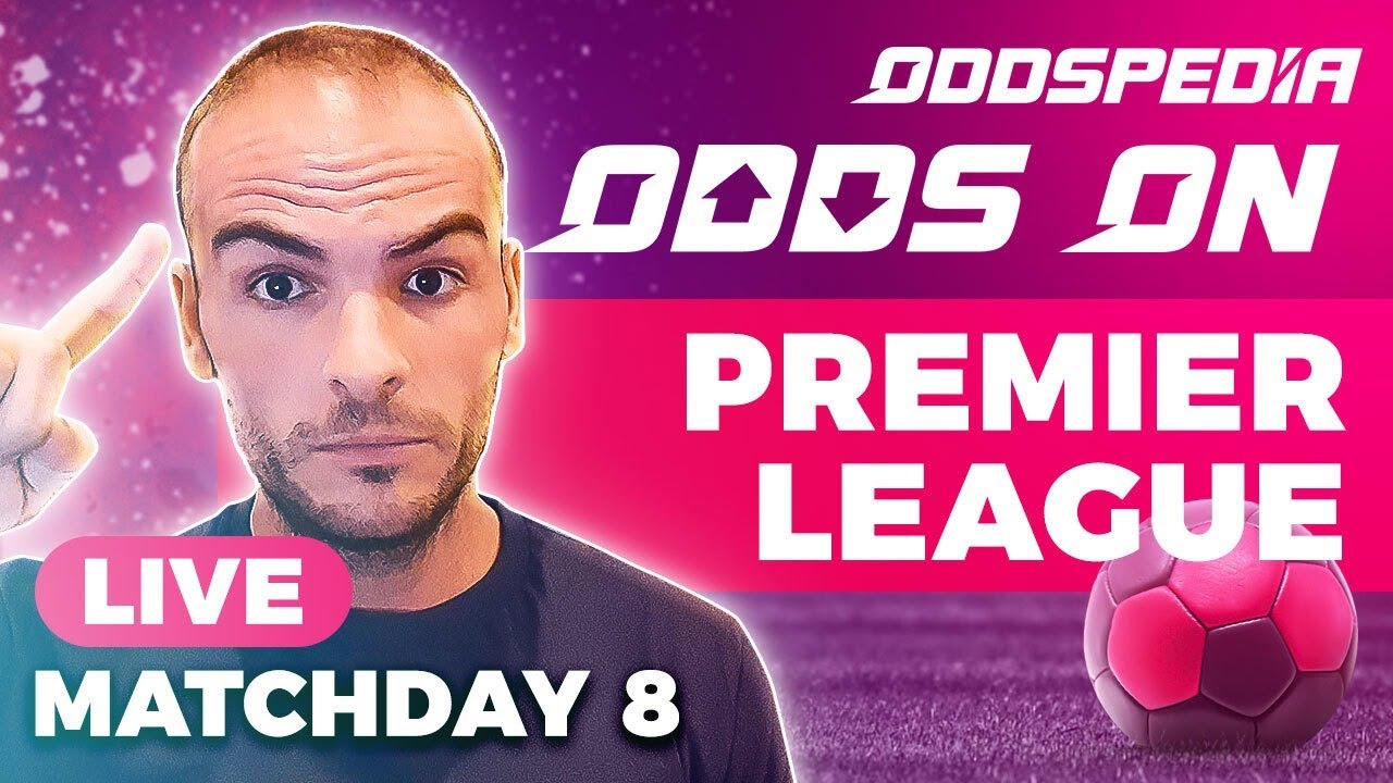 Odds On: Premier League - Matchday 8 - Free Football Betting Tips, Picks & Predictions