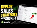 How to Deploy Sales Strategies with Shopify - Detailed Guide