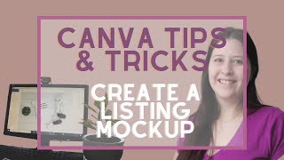 Creating a Custom Mockup for Etsy Product Listings | Canva Pro Tutorial Tips &amp; Tricks