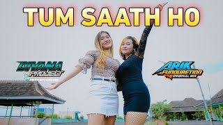 DJ TUM SAATH HO REMIX DIVANA PROJECT TERBARU ARIK FUNDURETION