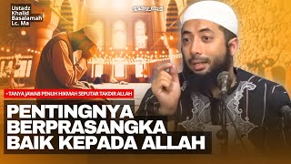 Tanya-Jawab Tentang Takdir Allah yang Penuh Hikmah! | Ustadz Khalid Basalamah
