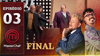 Thumbnail for EP. 03 - FINAL DO MASTERCHEF CREATORS (20/05/25) | TEMP. 1 | MASTERCHEF CREATORS BRASIL