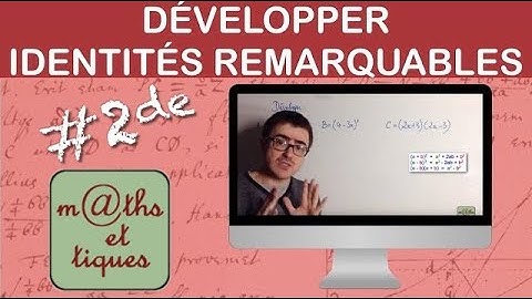 Développer en utilisant une identité remarquable - Seconde