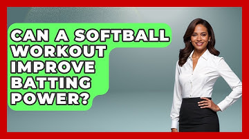 Can A Softball Workout Improve Batting Power? | Softball Basics and Beyond News