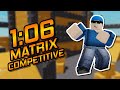 1:06 Matrix Competitive Speedrun | Arsenal