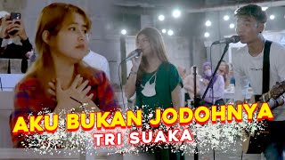 AKU BUKAN JODOHNYA - TRI SUAKA (LIVE) FEAT NABILA MAHARANI