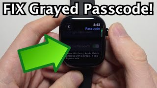Apple Watch: Unable to Set Passcode (Grayed Out) How to FIX!