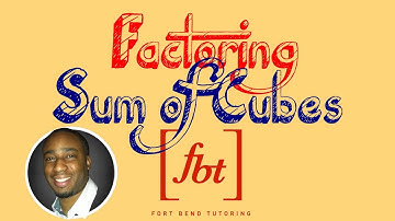 Factoring: Sum of Cubes [fbt]