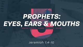 2024/02/25 - Prophets: Eyes, Ears & Mouths