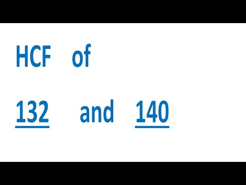 HCF    of    132      and    140