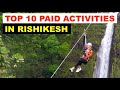 Top 10 paid adventure sports to do in Rishikesh | Complete information Tickets, timings & guidelines
