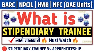 What Is Stipendiary Trainee Stipendiary Trainee Meaning Barc Npcil Hwb Nfc All Dae Units
