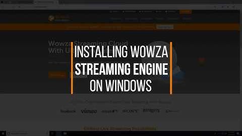 Installing Wowza Streaming Engine on Windows