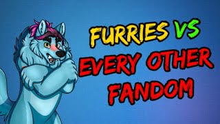 Furries VS Every Other Fandom