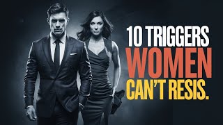 Master These 10 Psychological Triggers to Become the Man She Can't Resist | Stoicism
