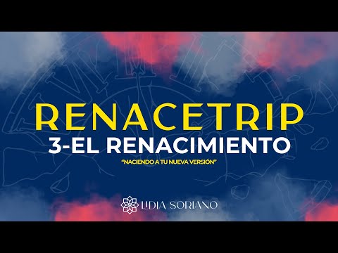 Renacetrip día 3 el renacimiento