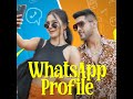 Whatsapp Profile Mp3 Song