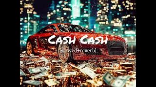 Cash Cash [ slowed   reverb ] song