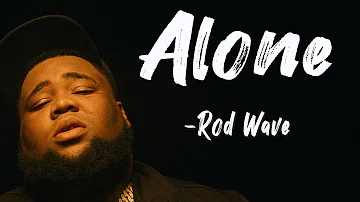 Alone (Lyrics)-Rod Wave || Lyrics Point
