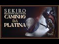 Sekiro : Shadows Die Twice - O Caminho da Platina ( PARTE 1 ).