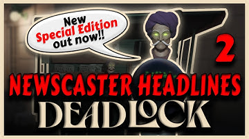 The New York Oracle | Headlines 76 - 85 | Valve´s Deadlock Lore