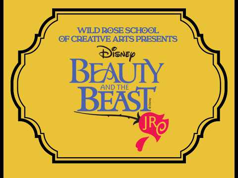 Beauty and the Beast 2026 Wild Rose School of Creative Arts