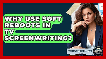 Why Use Soft Reboots In TV Screenwriting? - Screenwriter