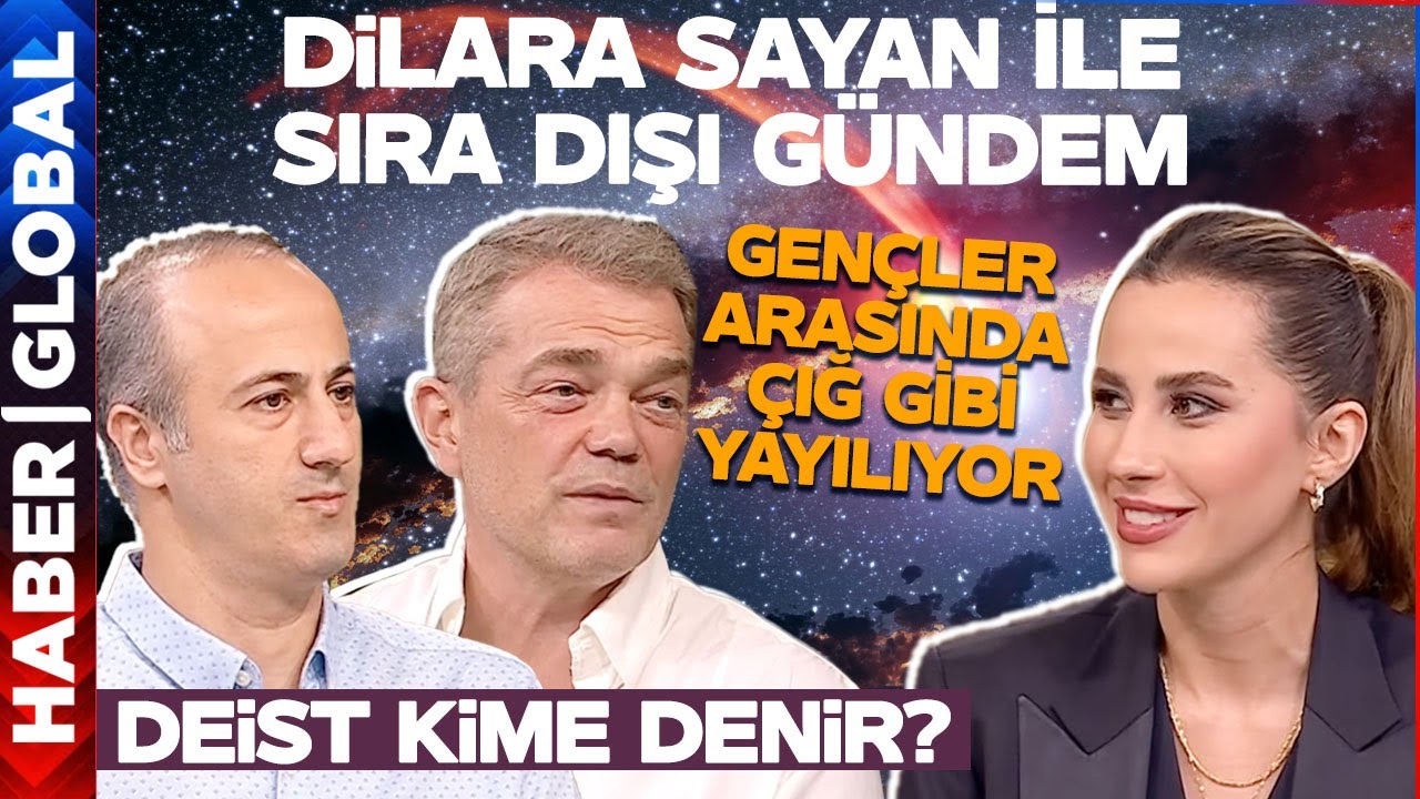 Deizm Neden Yayılıyor? Dilara Sayan ile Sıra Dışı Gündem - Caner Taslaman - Emre Dorman (09.08.2024)