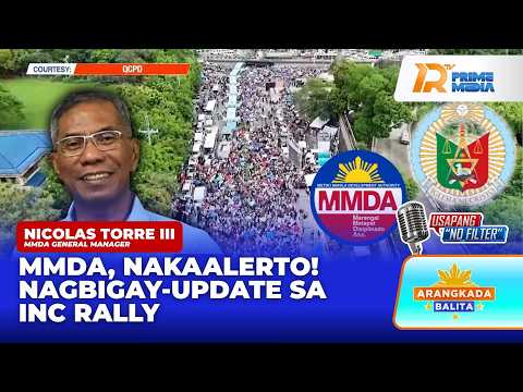 MMDA GM Nicolas Torre III, Nagbigay-Update sa INC Rally sa EDSA White Plains | Arangkada Balita