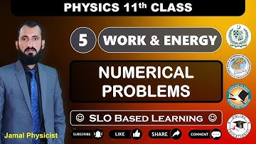 Numerical Problems | Chapter 5 | Work & Energy | Physics 11th | NBF | FBISE