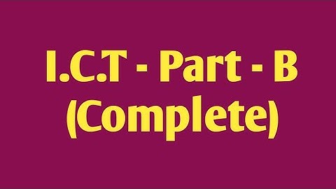 I.C.T - Part B (Complete)