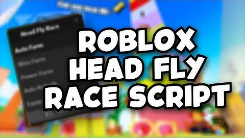 Roblox Head Fly Race Script | Auto Rebirth | MORE!