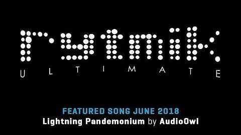Featured Song: Lightning Pandemonium by AudioOwl (Rytmik Ultimate)