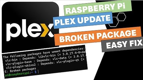 Plex Update on Rpi | Broken Packages Easy Fix