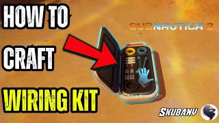 How to Craft Wiring Kit in Subnautica 2 (Full Recipe & Materials)