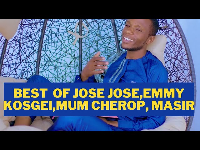 BEST GOSPEL SONGS BY DJ C. L. B FT  JOSE JOSE,EMMY KOSGEI,MUM CHEROP, MC MASIR, MAGGY SEUREY. class=