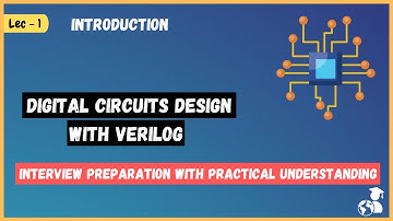 Introduction to Digital Circuit Design with Verilog | Interview Preparation | VLSI frontend design