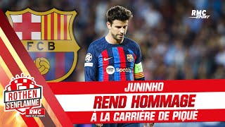 Barça : Juninho rend hommage à la carrière de Piqué, 