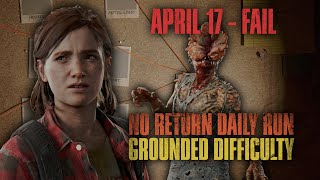 PLAYING LIKE AN IDIOT | No Return Daily Run 17\/04\/2024 | The Last of Us Part II Remastered
