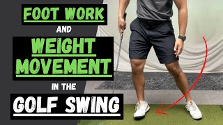 FOOT WORK IN THE GOLF SWING (How the Weight Moves in Your Feet)