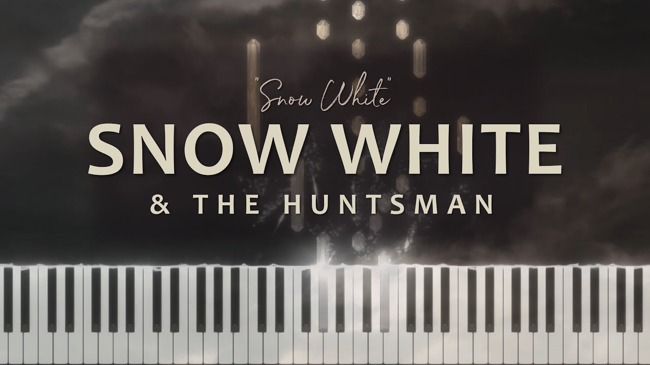 Snow White Piano Solo: Snow White and the Huntsman