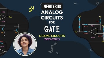 Gate Questions on OpAmp Circuits | 2015-2020 | GATE PYQ | GateBusters ECE | NerdyBug